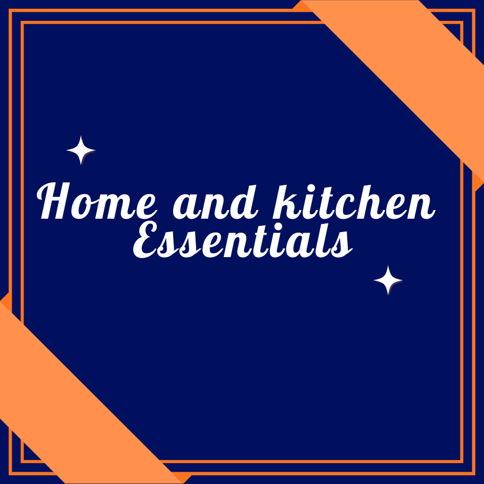 Home and kitchen Essentials